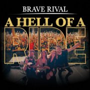 Brave Rival - A Hell of a Ride (Live in 2025) (Live) (2026) [Hi-Res]