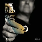 Pieter Douma & Dorkus Maximus - Monk in the Cracks (2022) [Hi-Res]