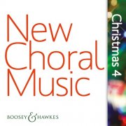 Boosey & Hawkes Singers - New Choral Music: Christmas Vol. 1-4 (2021-2025)