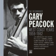 Gary Peacock - The Beginnings. West Coast Years 1959-1962 (2020)