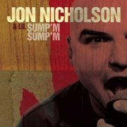 Jon Nicholson - A Lil Sump'm Sump'm (2005)