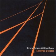 Horacio Fumero - Caminhos Cruzados (2008) FLAC