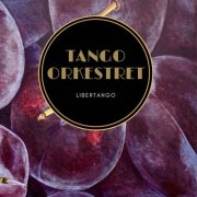Tango Orkestret - Libertango (2020)