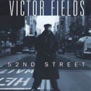 Victor Fields - 52nd Street (2002)