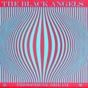 The Black Angels - Phosphene Dream (2010)