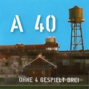 Ohne 4 Gespielt Drei - A 40 (2009)