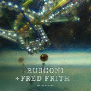 Rusconi & Fred Frith - Live in Europe (2016)