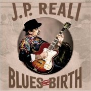 J.P. Reali - Blues Since Birth (2024)