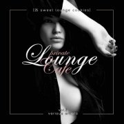 VA - Private Lounge Cafe, Vol. 2 (25 Sweet Lounge Cookies) (2021)