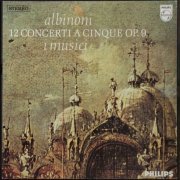 I Musici - Albinoni: 12 Concerti A Cinque Op. 9 (1968) [DSD]