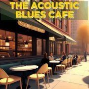 Various Artists - The Acoustic Blues Cafe (2023) [Hi-Res]