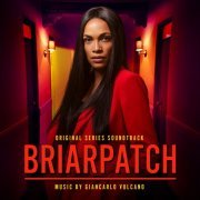 Giancarlo Vulcano - Briarpatch (Original Series Soundtrack) (2021) [Hi-Res]