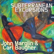 John Marglin - Subterranean Excursions (2025)