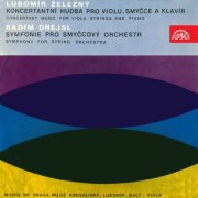 Musici de Praga, Miloš Konvalinka - Železný: Concertant Music / Drejsl: Symphony for String Orchestra (2017)