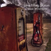 Jesse Winchester - Love Filling Station (2009)