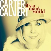 Carter Calvert - It's a Man's World (2015)