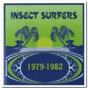 Insect Surfers - The DC Years Vol. 1: 1979-82 (2013)