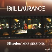 Bill Laurance - Rhodes Mk8 Sessions EP (2024) [Hi-Res]