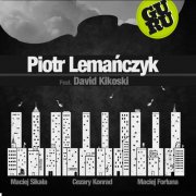 Piotr Lemanczyk - Guru (feat. David Kikoski) (2012)