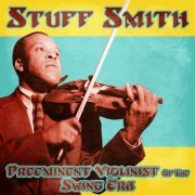 Stuff Smith - Preeminent Violinist of the Swing Era (Remastered) (2021)