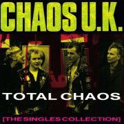 Chaos UK - Total Chaos: The Singles Collection (2022)