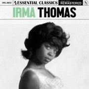 Irma Thomas - Essential Classics, Vol. 652 (2024) [Hi-Res]