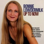 Bonnie Lowdermilk - Up To Now (2009)