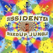 Dissidenten - Mixed Up Jungle (1996)