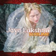 Jaya Lakshmi - Sublime (2008)