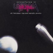 Utopia - Adventures in Utopia (1980) [Reissue 1987]