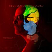 Andres Levin - Regreso a Gondwana (2024)