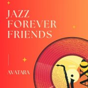 Avatara - Jazz Forever Friends (2025) [Hi-Res]