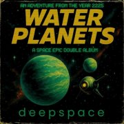 Deepspace - Water Planets (2025)