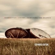 Pushbutton Luxury - Surviving the Silence (Expanded Edition) (2025)