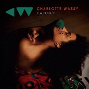 Charlotte Wassy - Cadence (2024)