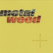 Metalwood - Metalwood (1997)