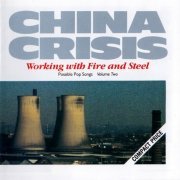 China Crisis - Working With Fire And Steel: Possible Pop Songs, Vol. 2 (1983/1984)