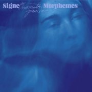 Signe - Morphemes (2022) [Hi-Res]