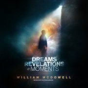 William Mcdowell - Dreams, Revelations & Moments (2026) Hi Res