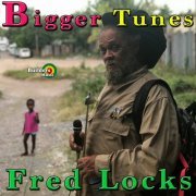 Fred Locks - Bigger Tunes (2020) [Hi-Res]