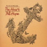 Peacemode - The Heart & The Hope (2025) Hi Res
