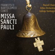 Purcell Choir, Orfeo Orchestra, György Vasheghyi - Conti: Missa Sancti Pauli (2018) [Hi-Res]