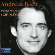 Andreas Bach - Schumann: Piano Works (2011)