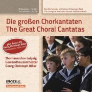 St Thomas’s Boys Choir, Thomaskantor Georg Christoph Biller - J.S. Bach: The Great Choral Cantatas (10 CDs) (2015)