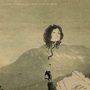 Califone - Sometimes Good Weather Follows Bad People (Expanded Edition) (2002/2012)