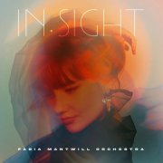 Fabia Mantwill Orchestra - IN.SIGHT (2025) [Hi-Res]