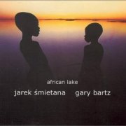 Jarek Smietana, Gary Bartz - African Lake (2000), 320Kbps