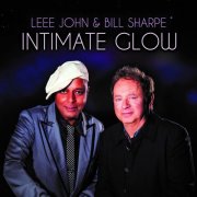 Leee John and Bill Sharpe - Intimate Glow (2024) [Hi-Res]