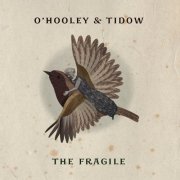 O'Hooley & Tidow - The Fragile (2012)