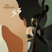 Or Bareket - 33 (2019) [Hi-Res]